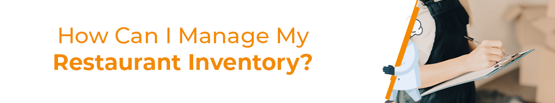 How Can I Manage My Restaurant Inventory?